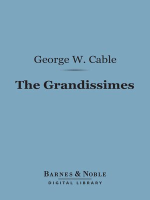 cover image of The Grandissimes (Barnes & Noble Digital Library)